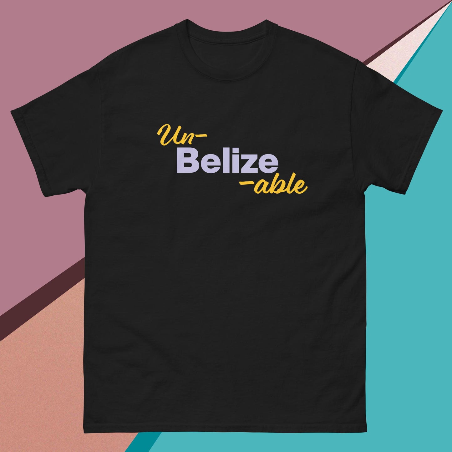 Un-Belize-Able Unisex classic tee