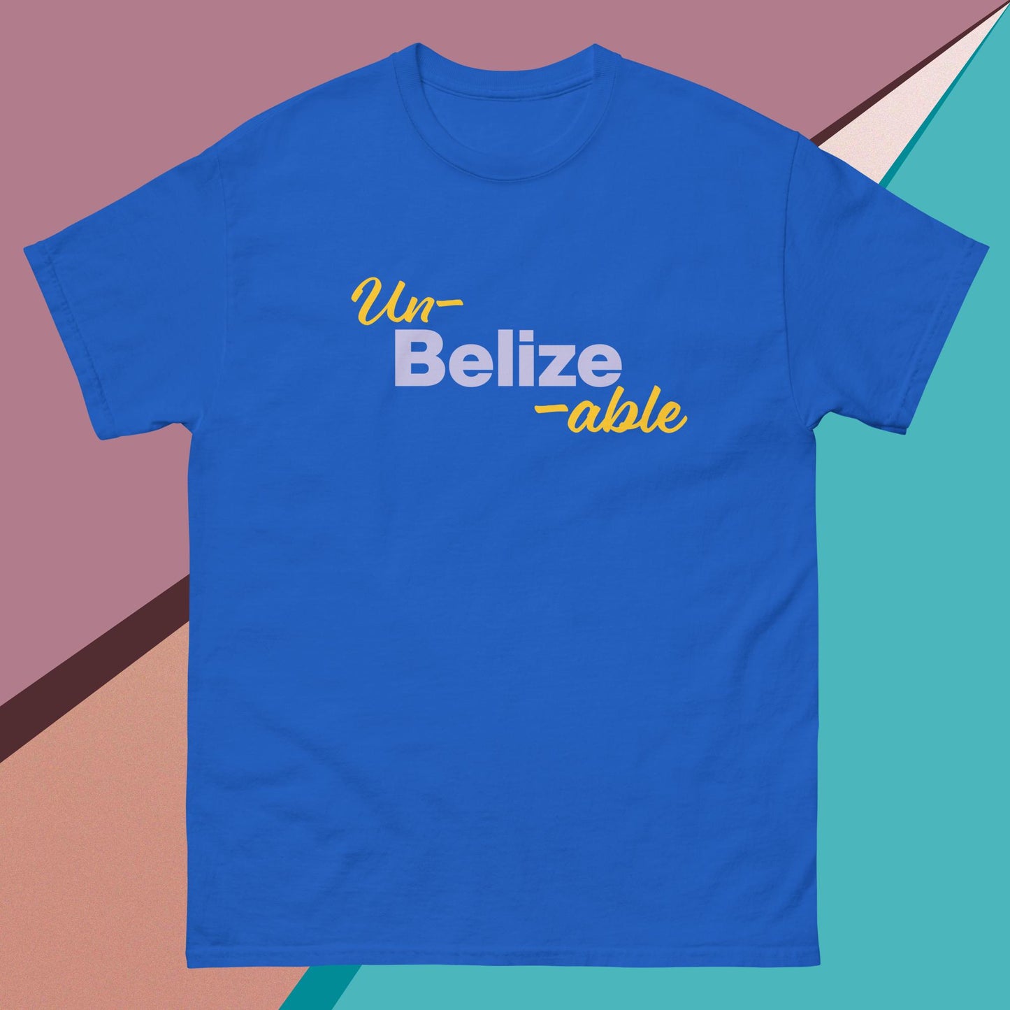 Un-Belize-Able Unisex classic tee