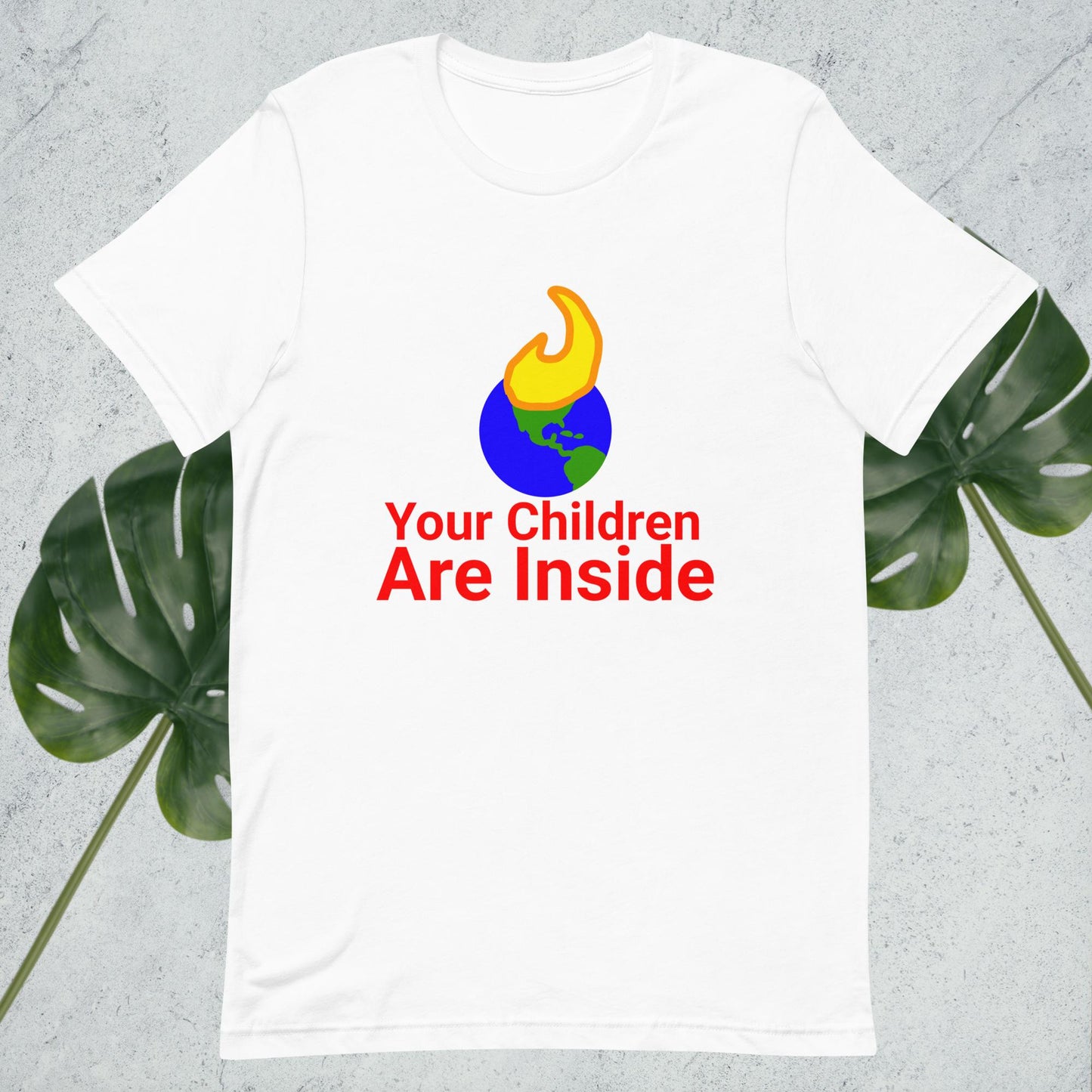 Your Children Are Inside Unisex t-shirt